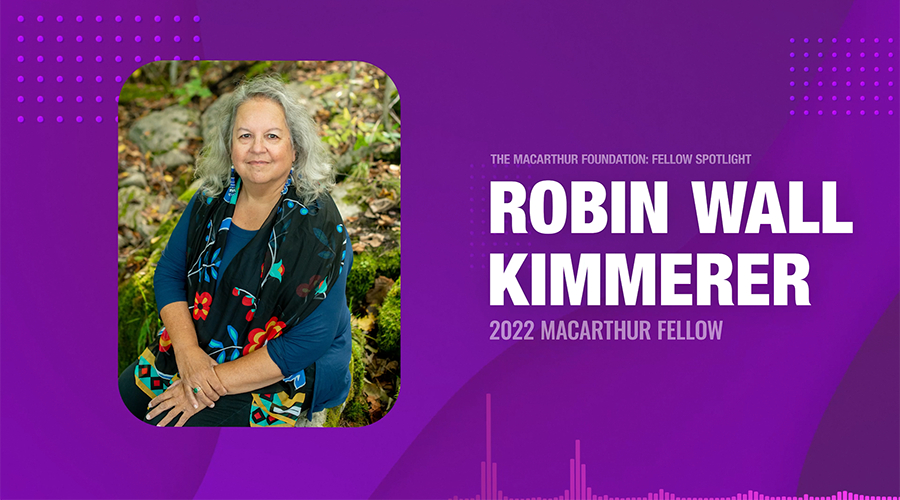 Robin Wall Kimmerer sits outdoors, featured as the 2022 MacArthur Fellow on a purple graphic background.